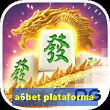 a6bet plataforma